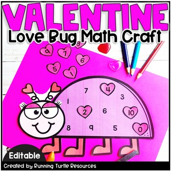 Preview of Valentines Day Math Craft EDITABLE Love Bug Craft