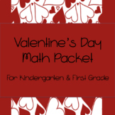 Valentine's Day Math Packet for Kindergarten and First Grade