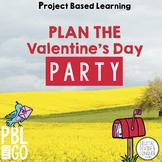 Project Based Learning: Valentine's Day Party Planner! (PBL)