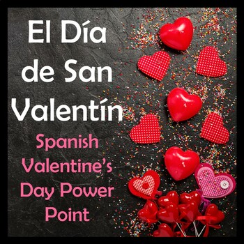 Preview of Valentine's Day Power Point in Spanish/ El Dia de San Valentin