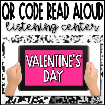 Preview of Valentines Day | QR Code Read Aloud Listening Center