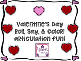 Valentine's Day Roll Say and Color Articulation