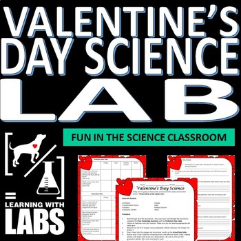 Preview of Valentine's Day Science Lab - Fun in the Classroom!