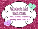 Valentine's Day Task Cards - Percents and Decimal Operations