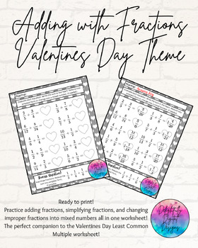 Preview of Valentines Day Themed Adding Fractions with Unlike Denominators Worksheet
