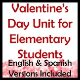 Valentine's Day Unit for Elementary Students/El Dia de San