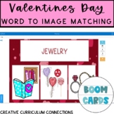 Valentines Day Words Identifying Items Word to Picture Boom Cards