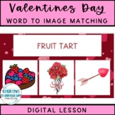 Valentines Day Words Identifying Items Word to Picture Dig