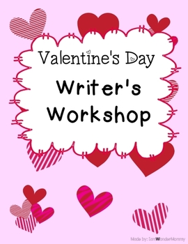 Preview of Valentine's Day Writer's Work Shop