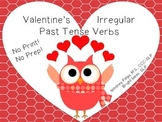 Valentine's No Print Irregular Past Tense Verbs!