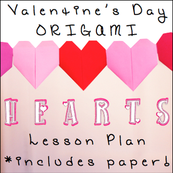 Preview of Valentine's Origami Hearts with ORIGAMI PAPER AND EASY PRINTABLE INSTRUCTIONS