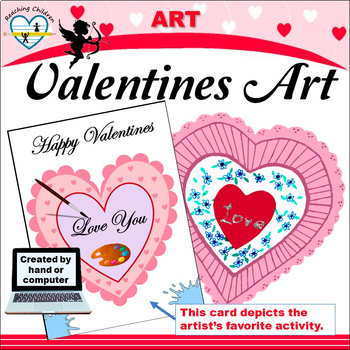 Preview of Valentines cards teach art use of art terms and develop their imagination.