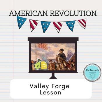 Preview of Valley Forge Lesson (Google Slides) *Pear Deck Friendly*