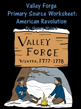 Preview of Valley Forge Primary Source Worksheet: American Revolution