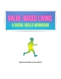 Value-Based Living: A Social Skills Workbook