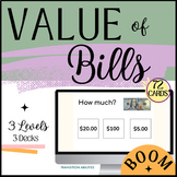Value of Bills | Special Ed Money Math | 3 Levels BOOM CARDS