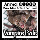 Vampire Bats: Teaching Main Idea and Text Features with an