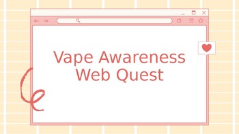 Preview of Vaping Awareness Web Quest