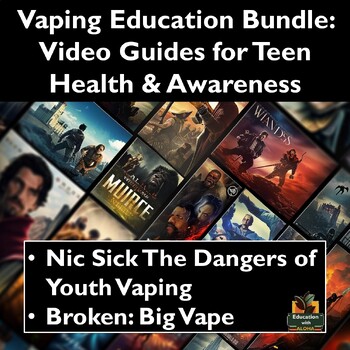Preview of Vaping Education Bundle: Nic Sick: The Dangers of Youth Vapi, & Broken: Big Vape