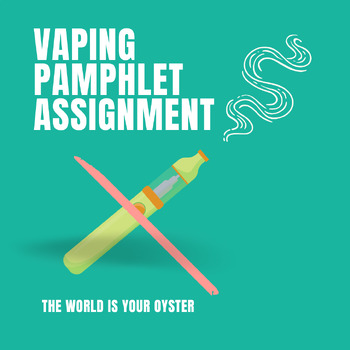 Preview of Vaping Pamphlet Assignment