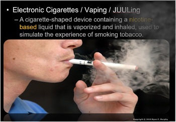 Preview of Vaping, e-cigarettes, JUULing Lesson