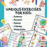 Various exercises for kids: - Sciences - Account - Syntax 