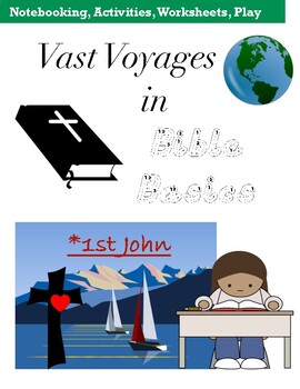 Preview of Vast Voyages in Bible Basics: 1 John (PDF or Easel)