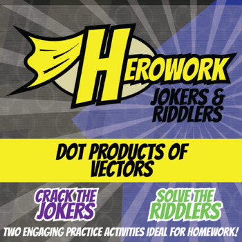 Preview of Vector Dot Products Printable Activities - Mystery Pic & Joke Herowork Worksheet