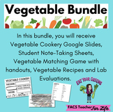 Vegetable Bundle (Notes, Handouts, Recipes, Game) - FACS, 