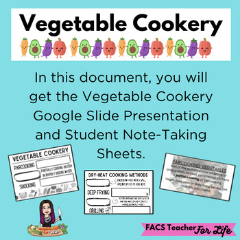 Preview of Vegetable Cookery Google Slides & Student Note-Taking Sheets - FACS, FCS