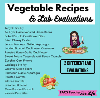 Preview of Vegetable Recipes & Lab Evaluations - FACS, FCS, Cooking, High School