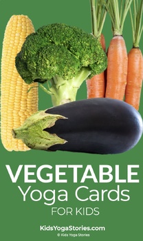 Preview of Vegetable Yoga Cards for Kids