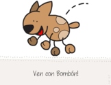 Ven con Bombón - Spanish Core word book focusing on "ven" and "quiere"