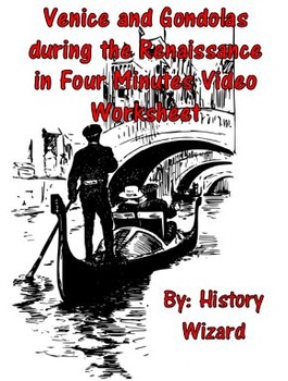 Preview of Venice and Gondolas during the Renaissance in Four Minutes Video Worksheet