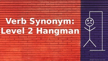 Preview of Verb Synonyms Hangman - Level 2: Distance Learning