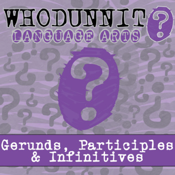 Preview of Verbals - Gerunds, Participles & Infinitives Whodunnit Activity - Printable