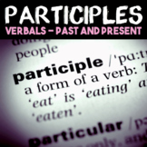 Verbals — Participles Lesson, Past and Present Tense