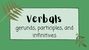 Preview of Verbals-gerunds, participles, infinitives presentation and practice