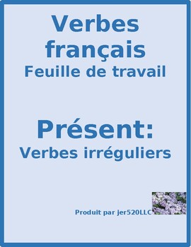 French Irregular Present Tense Verbes Irreguliers Au Present Worksheet 1