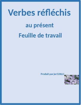 reflexive verbs french worksheet verbes present prsent rflchis reflechis grade subject