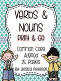 Verbs and Nouns {Print & Go} 25 Pages CCSS Aligned