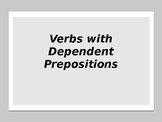 Verbs with Dependent Prepositions. Distance Learning
