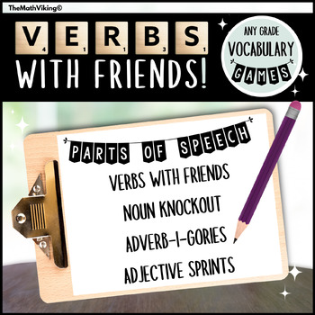 Preview of Vocabulary Games: VERBS with FRIENDS, Adverb-i-gories, Noun Knockout, Sprints