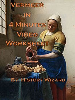 Preview of Vermeer in 4 Minutes Video Worksheet