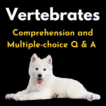 Vertebrates : Reading Comprehension with Multiple Choice Questions - Quiz