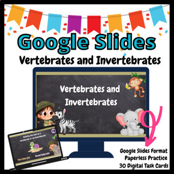 Preview of Vertebrates and Invertebrates GOOGLE Slides Task Cards-Animal Classification