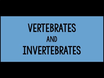 Vertebrates and Invertebrates: PowerPoint & Guided Notes by Sunny in First