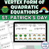 Vertex Form of Quadratics St Patricks Day Math Digital Act