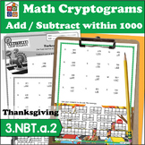 Vertical Add & Subtract within 1000 Thanksgiving Cryptogra