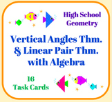 Vertical Angles & Linear Pair Task Cards w/ Algebra